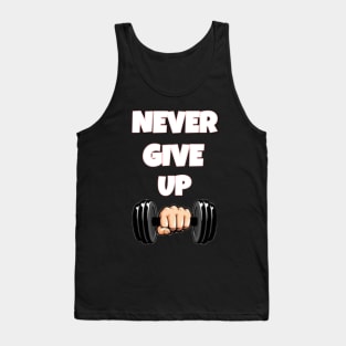 Never give up Tank Top